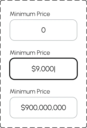 Minimum price field in three states: empty at zero, focused while typing $9,000, and filled at $900,000,000.